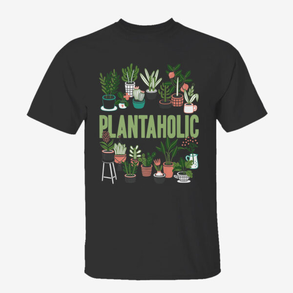 Plant Lover Gardening Succulent Plantaholic T-Shirt