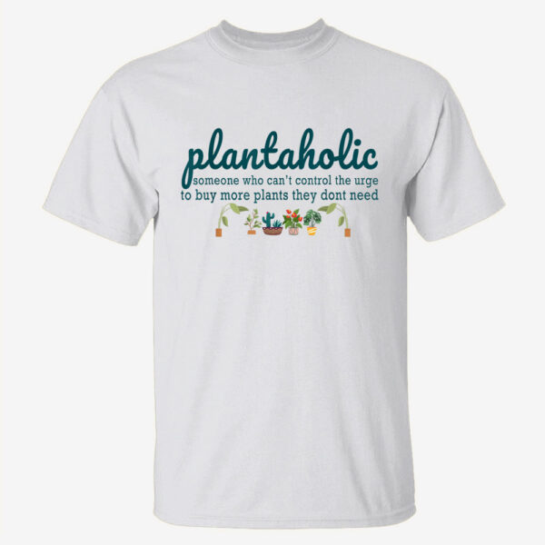 Plantaholic Definition It’s Not Hoarding Botanist Plant T-Shirt