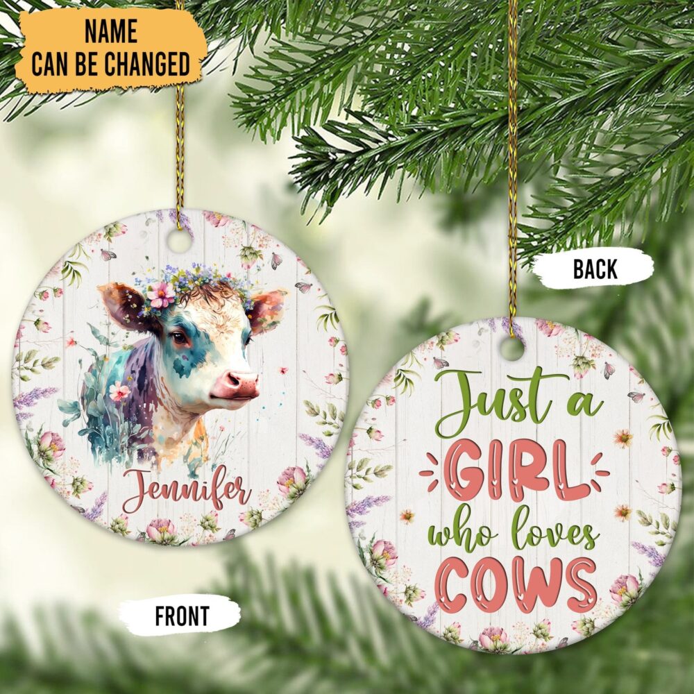 Just A Girl Who loves Cows Custon Name Ornament